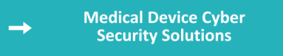 Medical Device Cyber Security Solutions button